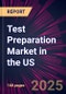 Test Preparation Market in the US 2025-2029 - Product Thumbnail Image