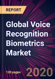 Global Voice Recognition Biometrics Market 2020-2024- Product Image