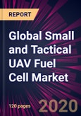 Global Small and Tactical UAV Fuel Cell Market 2020-2024- Product Image