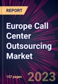 Europe Call Center Outsourcing Market 2024-2028- Product Image