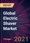 Global Electric Shaver Market 2021-2025 - Product Image