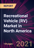 Recreational Vehicle (RV) Market in North America 2021-2025- Product Image
