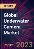 Global Underwater Camera Market 2023-2027- Product Image