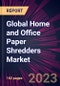 Global Home and Office Paper Shredders Market 2021-2025 - Product Image