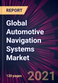 Global Automotive Navigation Systems Market 2021-2025- Product Image