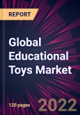 Global Educational Toys Market 2021-2025- Product Image
