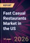 Fast Casual Restaurants Market in the US 2026-2030 - Product Thumbnail Image