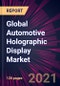 Global Automotive Holographic Display Market 2021-2025 - Product Thumbnail Image