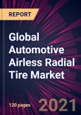 Global Automotive Airless Radial Tire Market 2021-2025- Product Image