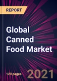 Global Canned Food Market 2021-2025- Product Image