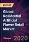 Global Residential Artificial Flower Retail Market 2021-2025 - Product Thumbnail Image