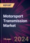 Motorsport Transmission Market 2024-2028 - Product Thumbnail Image
