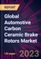 Global Automotive Carbon Ceramic Brake Rotors Market 2021-2025 - Product Image