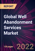 Global Well Abandonment Services Market 2023-2027- Product Image