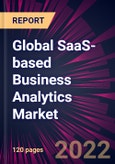 Global SaaS-based Business Analytics Market 2022-2026- Product Image