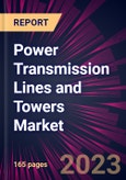 Power Transmission Lines and Towers Market 2023-2027- Product Image