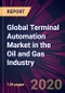Global Terminal Automation Market in the Oil and Gas Industry 2020-2024 - Product Thumbnail Image
