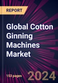Global Cotton Ginning Machines Market 2021-2025- Product Image