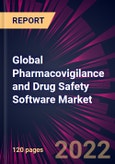Global Pharmacovigilance and Drug Safety Software Market 2022-2026- Product Image