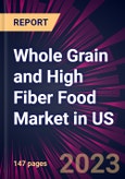 Whole Grain and High Fiber Food Market in US 2023-2027- Product Image
