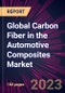 Global Carbon Fiber in the Automotive Composites Market 2021-2025 - Product Image