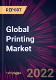 Global Printing Market for Packaging Industry 2022-2026- Product Image