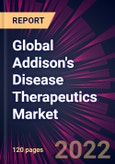 Global Addison's Disease Therapeutics Market 2023-2027- Product Image