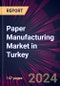 Paper Manufacturing Market in Turkey 2024-2028 - Product Thumbnail Image