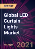 Global LED Curtain Lights Market 2021-2025- Product Image