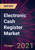 Electronic Cash Register Market 2021-2025- Product Image