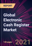 Global Electronic Cash Register Market 2021-2025- Product Image