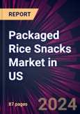 Packaged Rice Snacks Market in US 2024-2028- Product Image