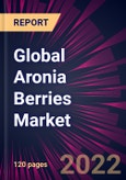 Global Aronia Berries Market 2023-2027- Product Image