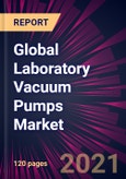 Global Laboratory Vacuum Pumps Market 2021-2025- Product Image