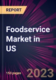 Foodservice Market in US 2024-2028- Product Image