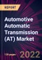 Automotive Automatic Transmission (AT) Market 2022-2026 - Product Thumbnail Image