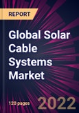 Global Solar Cable Systems Market 2022-2026- Product Image
