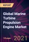 Global Marine Turbine Propulsion Engine Market 2021-2025 - Product Thumbnail Image