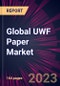 Global UWF Paper Market 2023-2027 - Product Image
