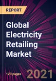 Global Electricity Retailing Market 2021-2025- Product Image