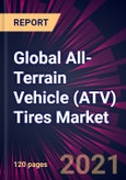 Global All-Terrain Vehicle (ATV) Tires Market 2021-2025- Product Image