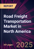 Road Freight Transportation Market in North America 2021-2025- Product Image