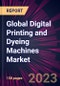 Global Digital Printing and Dyeing Machines Market 2021-2025 - Product Image