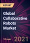 Global Collaborative Robots Market 2021-2025 - Product Thumbnail Image