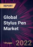Global Stylus Pen Market 2023-2027- Product Image