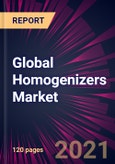 Global Homogenizers Market 2021-2025- Product Image