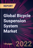 Global Bicycle Suspension System Market 2022-2026- Product Image