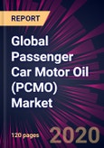 Global Passenger Car Motor Oil (PCMO) Market 2020-2024- Product Image