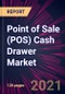 Point of Sale (POS) Cash Drawer Market 2021-2025 - Product Thumbnail Image
