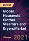Global Household Clothes Steamers and Dryers Market 2021-2025 - Product Image